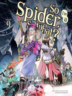 So I'm a Spider, So What?, Volume 9 - Audiobook